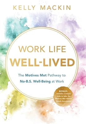 Work Life Well-Lived by Mackin, Kelly