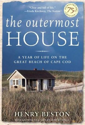 The Outermost House: A Year of Life on the Great Beach of Cape Cod Paperback Holt Paperbacks
