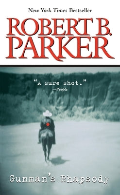 Gunman's Rhapsody by Parker, Robert B.