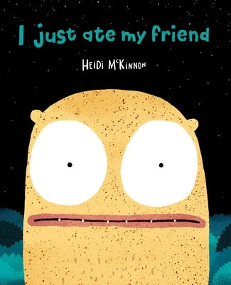 I Just Ate My Friend Paperback Simon & Schuster Books for Young Readers