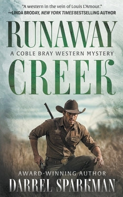 Runaway Creek: A Coble Bray Western Mystery by Sparkman, Darrel