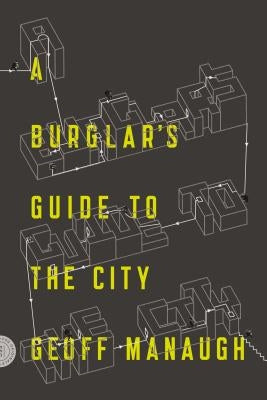 A Burglar's Guide to the City Paperback Fsg Originals