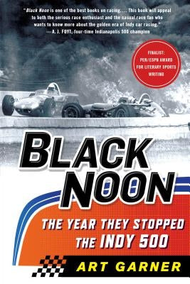 Black Noon: The Year They Stopped the Indy 500 Paperback St. Martin's Griffin
