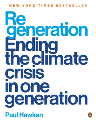 Regeneration: Ending the Climate Crisis in One Generation Paperback Penguin Books