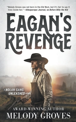 Eagan's Revenge: A Classic Western Series by Groves, Melody