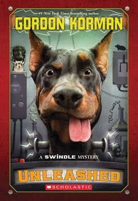 Unleashed (Swindle #7): Volume 7 by Korman, Gordon