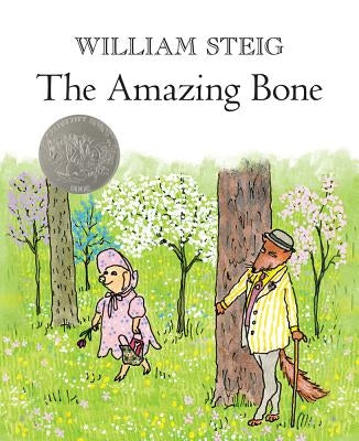 The Amazing Bone: (Caldecott Honor Book) Paperback Square Fish