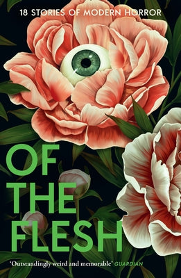 Paperback copy of Of the Flesh: 18 Stories of Modern Horror by Borough Press, featuring dark, eerie cover art with horror-themed imagery.