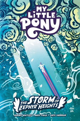 My Little Pony: The Storm of Zephyr Heights by Whitley, Jeremy