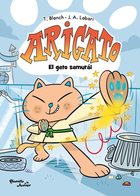 Arigato 1. El Gato Samurái / Arigato 1. the Samurai Cat by Blanch, Teresa