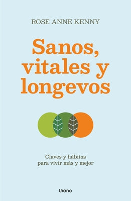 Sanos, Vitales Y Longevos by Kenny, Rose Anna