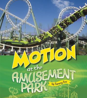 Motion at the Amusement Park Paperback Capstone Press