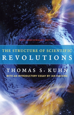 Paperback copy of The Structure of Scientific Revolutions 50th Anniversary Edition by University of Chicago Press, showing the book cover.