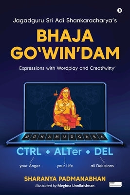 Jagadguru Sri Adi Shankaracharya's Bhaja Go'WIN'dam: Expressions with Wordplay and Creati'witty' Paperback Notion Press