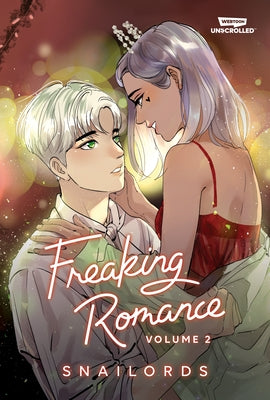 Freaking Romance Volume Two: A Webtoon Unscrolled Graphic Novel by Snailords