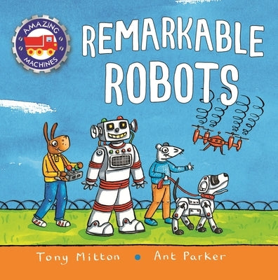Amazing Machines: Remarkable Robots Paperback Kingfisher