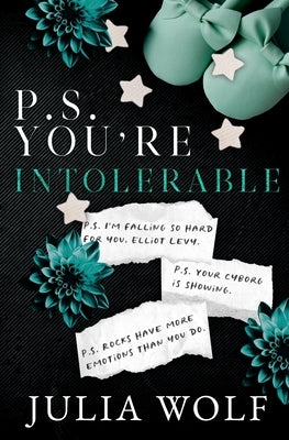 P.S. You're Intolerable by Wolf, Julia