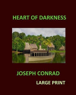 HEART OF DARKNESS JOSEPH CONRAD Large Print by Conrad, Joseph