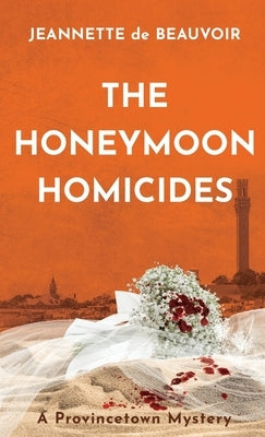 The Honeymoon Homicides: A Provincetown Mystery Paperback Homeport Press