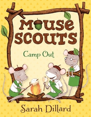 Mouse Scouts: Camp Out by Dillard, Sarah