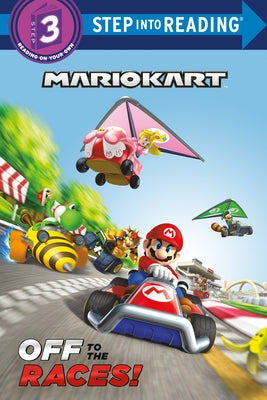 Mario Kart: Off to the Races! (Nintendo(r) Mario Kart) Paperback Random House Books for Young Readers