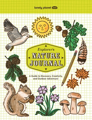 Lonely Planet Kids Explorer's Nature Journal Paperback Lonely Planet