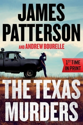 The Texas Murders: Everything Is Bigger in Texas--Especially the Murder Cases by Patterson, James