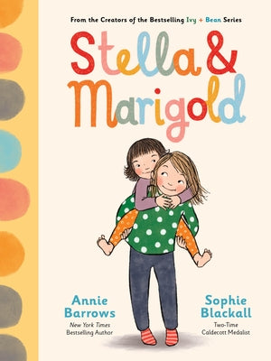 Paperback of Stella & Marigold Book 1 by Chronicle Books, featuring colorful cover art with whimsical illustrations.