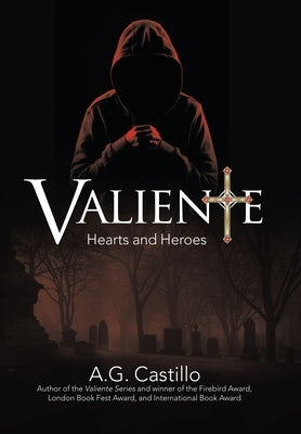 Valiente: Hearts and Heroes by Castillo, A. G.