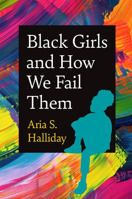 Paperback book titled "Black Girls and How We Fail Them" by University of North Carolina Press, featuring a dark cover with text.