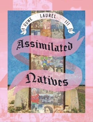 Assimilated Natives by Laurel, Gume, III