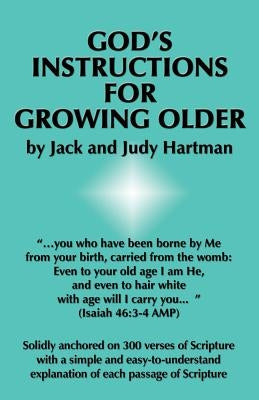 God's Instructions for Growing Older by Hartman, Judy