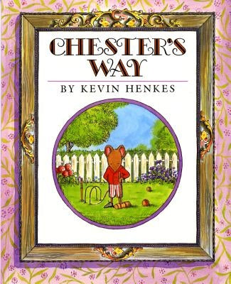 Chester's Way Paperback Greenwillow Books