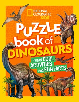 National Geographic Kids Puzzle Book of Dinosaurs Paperback National Geographic Kids