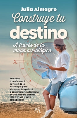 Construye Tu Destino by Almagro Padilla, Julia