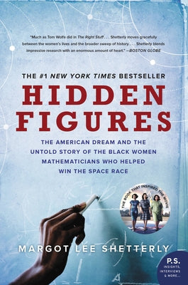 Hidden Figures: The American Dream and the Untold Story of the Black Women Mathematicians Who Helped Win the Space Race Paperback William Morrow & Company