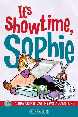 Paperback of "It's Showtime, Sophie: A Breaking Cat News Adventure" by Andrews McMeel Publishing, featuring colorful cover art.
