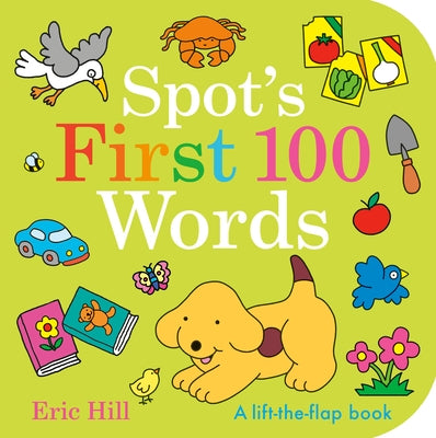 Spot's First 100 Words: A Lift-The-Flap Book Board Book Warne Frederick & Company