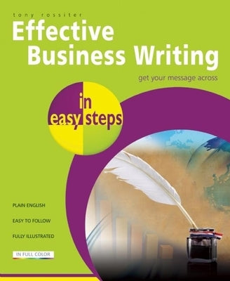 Effective Business Writing in Easy Steps by Rossiter, Tony