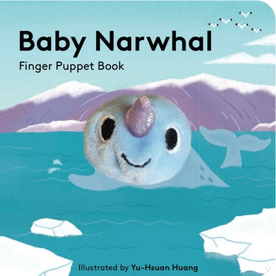 Baby Narwhal finger puppet board book by Chronicle Books featuring colorful illustrations of a cute narwhal for young children