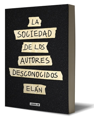 La Sociedad de Los Autores Desconocidos / The Unknown Authors Society by Elán