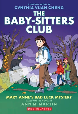 Mary Anne's Bad Luck Mystery: A Graphic Novel (the Baby-Sitters Club #13) by Cheng, Cynthia Yuan