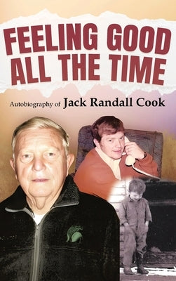 Feeling Good: All the Time by Cook, Jack Randall