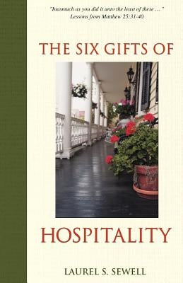 The Six Gifts of Hospitality by Sewell, Laurel