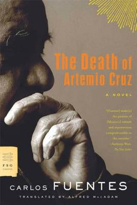 The Death of Artemio Cruz Paperback Farrar, Straus and Giroux
