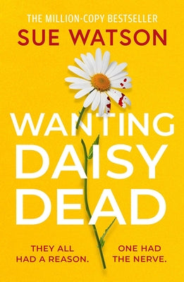 Wanting Daisy Dead by Watson, Sue
