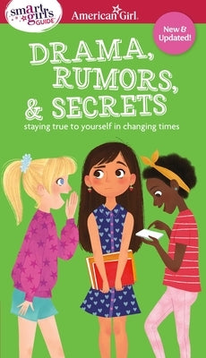 Paperback book titled "Smart Girl's Guide: Drama, Rumors & Secrets" by American Girl Publishing Inc, featuring a colorful cover.