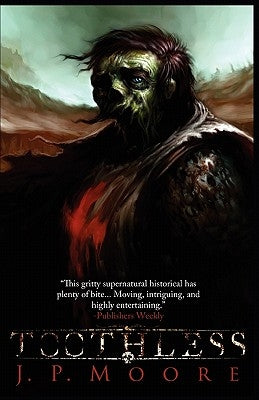 Toothless by Moore, J. P.