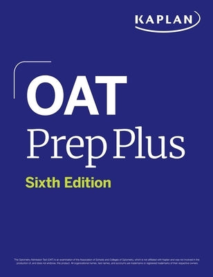 Oat Prep Plus, Sixth Edition (2025): Includes 16 Pages of Full Color Study Sheets + Online Access to 2 Full Length Practice Tests + 600+ Practice Ques by Kaplan Test Prep