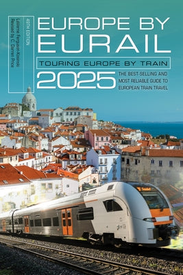 Europe by Eurail 2025: Touring Europe by Train Paperback Globe Pequot Press